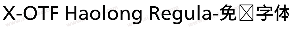 X-OTF Haolong Regula字体转换